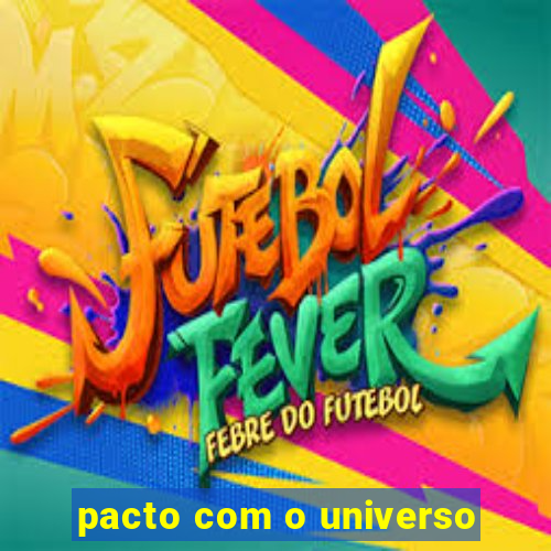 pacto com o universo